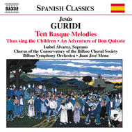 Guridi - Ten Basque Melodies, An Adventure of Don Quixote | Naxos 8557110