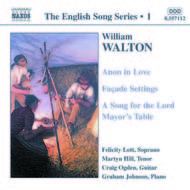 Walton - Anon in Love, Facade Settings, A Song for the Lord (English Song, vol. 1)