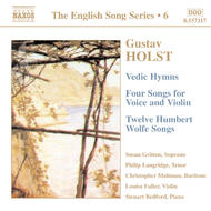 Holst - Vedic Hymns, Four Songs, Op. 35, Humbert Wolfe Settings (English Song, vol. 6) | Naxos - English Song Series 8557117