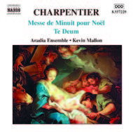Charpentier - Messe de Minuit pour Noel / Te Deum | Naxos 8557229