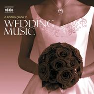 Brides Guide To Wedding Music | Naxos 855724647