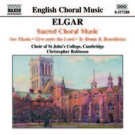 Elgar - Ave Maria, Give unto the Lord, Te Deum and Benedictus, Op. 34 | Naxos - English Choral Music 8557288