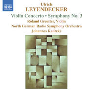 Leyendecker - Violin Concerto, Symphony No. 3 | Naxos 8557427
