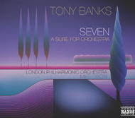 Tony Banks - Seven | Naxos 8557466