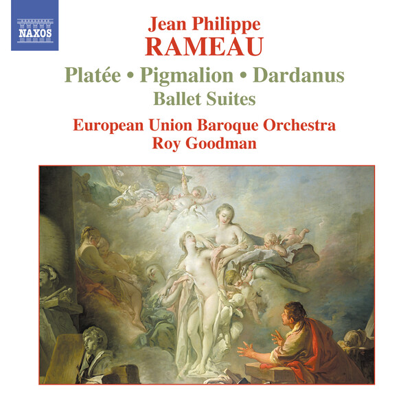 Rameau - Pigmalion, Platee and Dardanus Ballet Suites