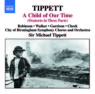 Tippett - A Child of our Time | Naxos 8557570