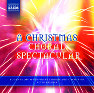 A Christmas Choral Spectacular | Naxos 8557585