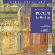 Opera Explained - Puccini - La Bohme (Smillie) | Naxos 8558011