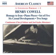 Cowell - Homage to Iran / Piano Pieces / Set of Five / Six Casual Developments / Two Songs | Naxos - American Classics 8559193