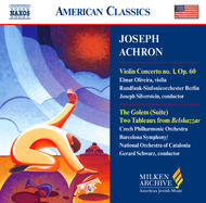 Achron - Violin Concerto No. 1, The Golem, Two Tableaux