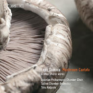 Sumera � Mushroom Cantata and other Choral Works