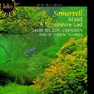 Somervell - Maud & A Shropshire Lad | Hyperion - Helios CDH55089