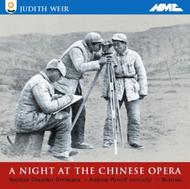 Judith Weir - A Night at the Chinese Opera | NMC Recordings NMCD060