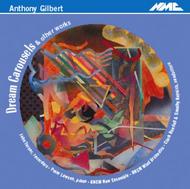 Anthony Gilbert - Dream Carousels | NMC Recordings NMCD068