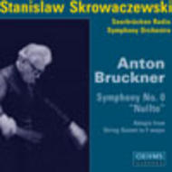 Bruckner - Symphony No. 0 in D minor and Adagio from string Quintet in F major