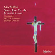 MacMillan - Seven Last Words from the Cross | Hyperion SACDA67460