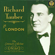 Richard Tauber in London - The Centenary Collection